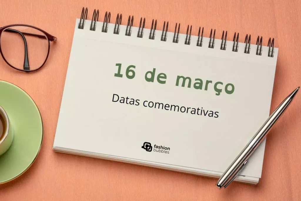 Datas Comemorativas – O que se comemora no dia 16 de março?