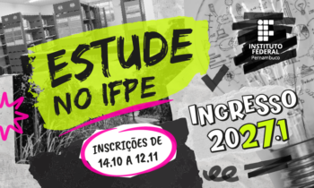 IFPE Afogados oferece 340 vagas em cursos técnicos e superiores para 2027.1